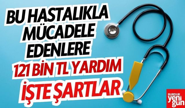 Bu Hastalıkla Mücadele Edenlere Devlet Desteği