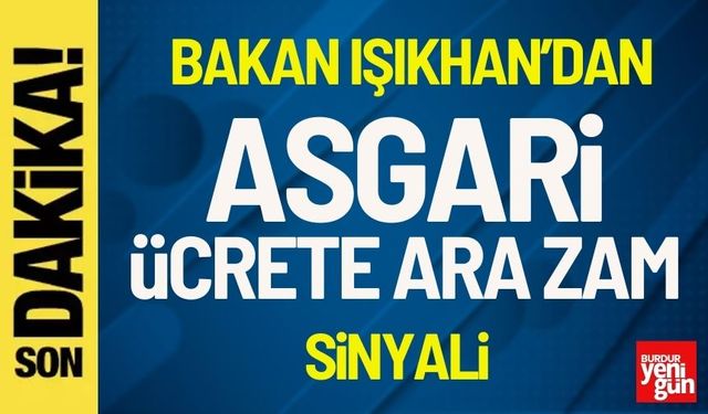 Bakan Işıkhan'dan Asgari Ücret Açıklaması