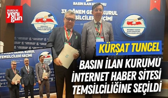 Kürşat Tuncel Basın İlan Kurumu İnternet Haber Sitesi Temsilciliğine Seçildi