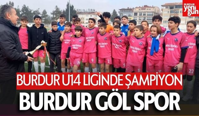 Burdur U14 Ligi’nde Şampiyon Burdur Göl Spor Oldu