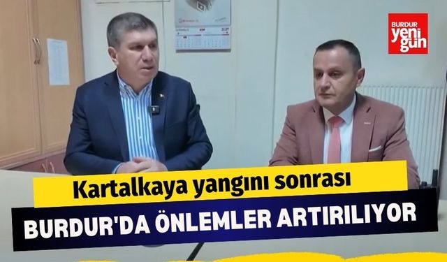 Kartalkaya yangını sonrası Burdur'da önlemler artırılıyor