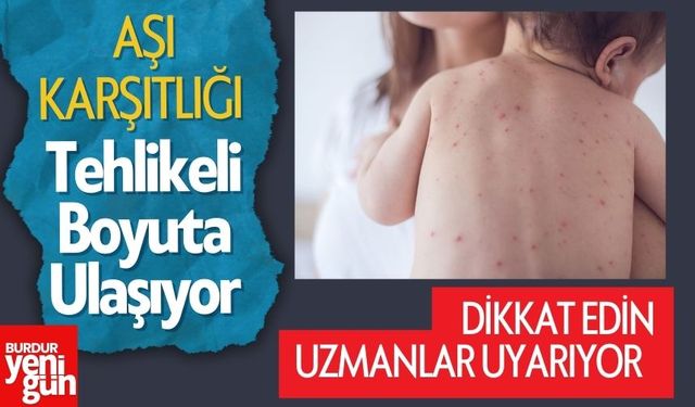 Aşı Karşıtlığı Tehlikeli Boyuta Ulaşıyor