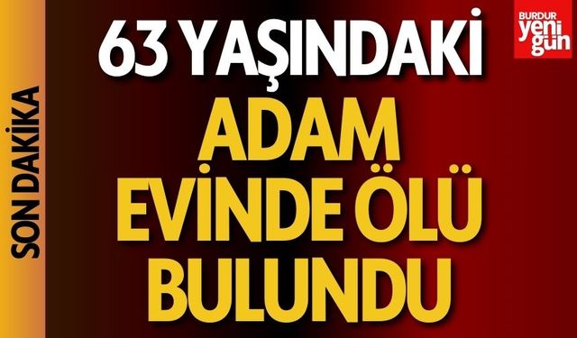 63 Yaşındaki Adam Evinde Ölü Bulundu