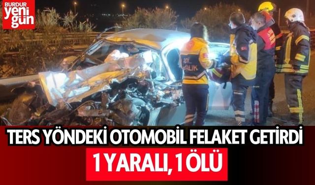 Ters Yönde İlerleyen Otomobil Felaketi Getirdi