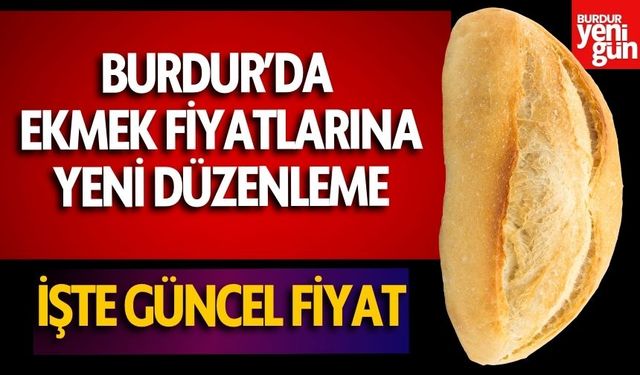 Burdur’da Ekmek ve Simit Fiyatlarına Yeni Düzenleme: İşte Güncel Tarifeler!