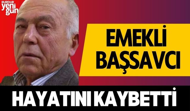 Emekli Başsavcı Hayatını Kaybetti