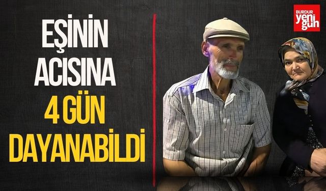 Eşinin ardından hayatını kaybetti