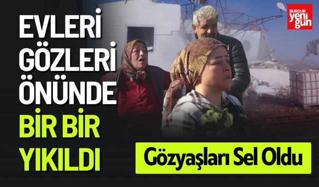 Evleri Gözleri Önünde Bir Bir Yıkıldı, Gözyaşları Sel Oldu