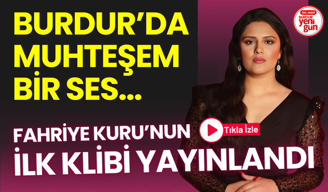 Burdur'da Muhteşem Bir Ses: İlk Klibi Yayınlandı