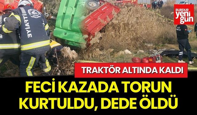 Feci Kazada Torun Kurtuldu, Dede Öldü