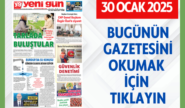 30 OCAK 2025 PERŞEMBE BURDUR YENİ GÜN GAZETESİ SAYFALARI