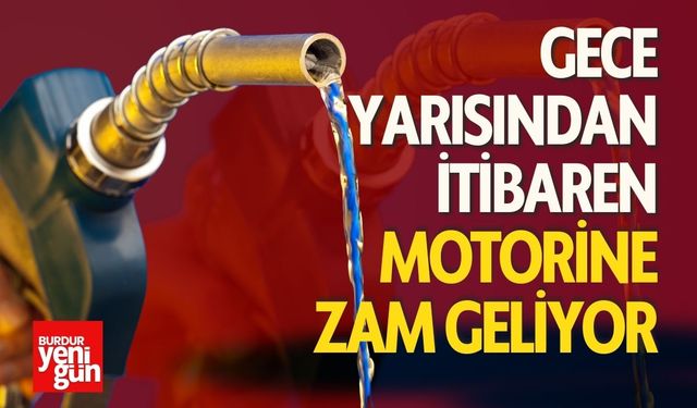 Gece Yarısından İtibaren Motorine Zam Geliyor