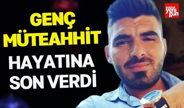 Genç Müteahhit Hayatına Son Verdi