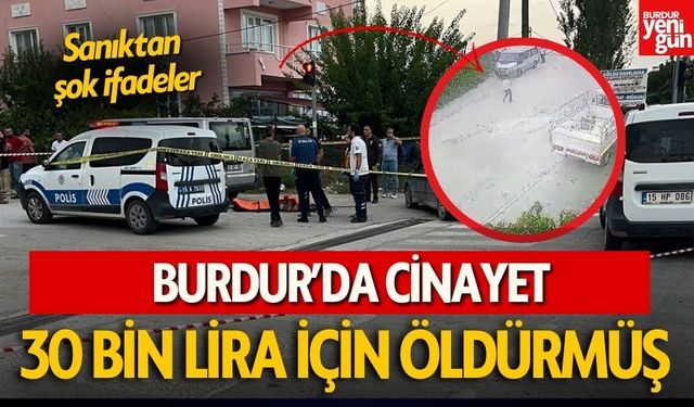 Burdur'daki cinayette şok ifadeler