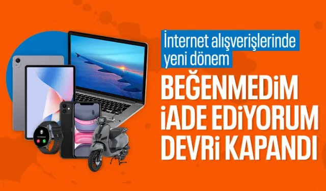 Yönetmelik değişti: İnternet siparişlerinde iade dönemi sona erdi