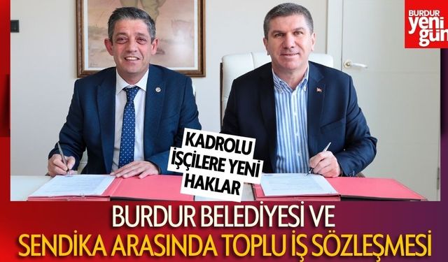 Burdur Belediyesi ve Sendika Arasında Toplu İş Sözleşmesi