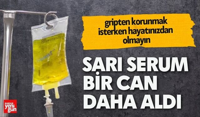 Sarı Serum Felaketi! 10 Farklı İlacın Karışımı Ölüme Yol Açtı