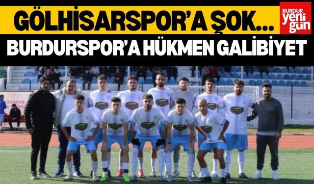 Burdurspor’a Hükmen Galibiyet: Gölhisarspor Maçı 3-0 Tescillendi