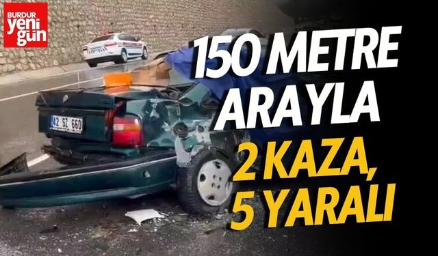 150 Metre Arayla 2 Olay, 5 Yaralı