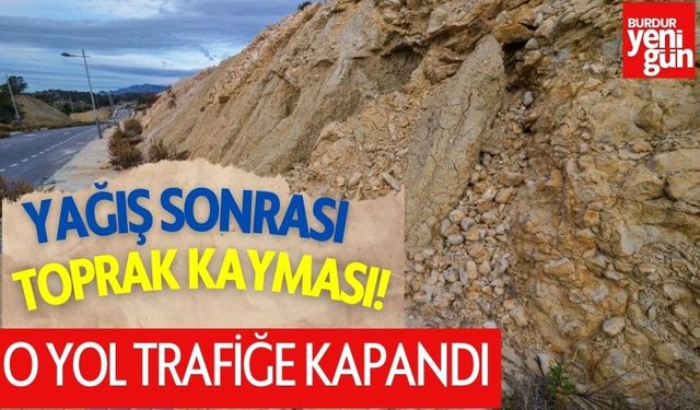 Yağış Sonrası Toprak Kayması! Yol Trafiğe Kapandı