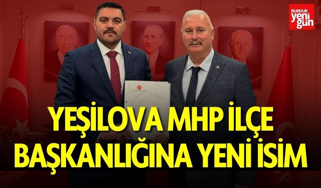 Yeşilova MHP İlçe Başkanlığına Yeni İsim