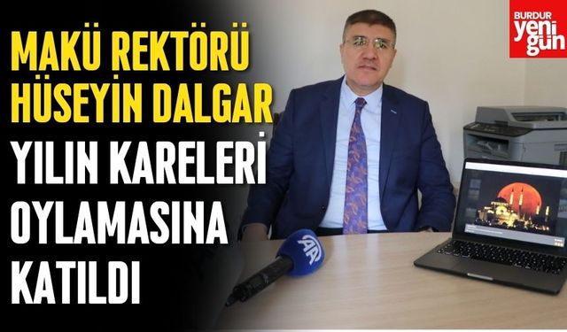 Rektör Dalgar, yılın kareleri oylamasına katıldı