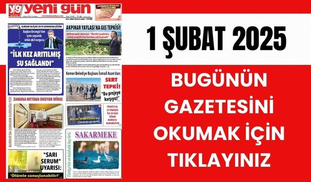 1 ŞUBAT 2025 CUMARTESİ BURDUR YENİ GÜN GAZETESİ SAYFALARI