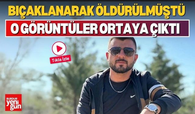 Bıçaklanarak Öldürülmüştü O Görüntüler Ortaya Çıktı