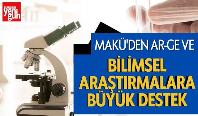 MAKÜ'den Ar-Ge ve Bilimsel Araştırmalara büyük destek