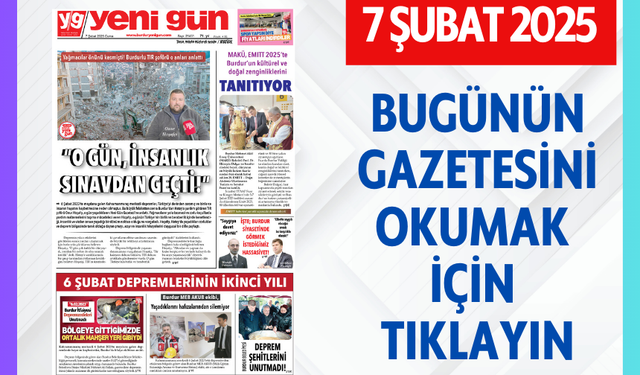 7 ŞUBAT 2025 CUMA BURDUR YENİ GÜN GAZETESİ SAYFALARI