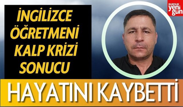 İngilizce Öğretmeni Kalp Krizine Yenik Düştü