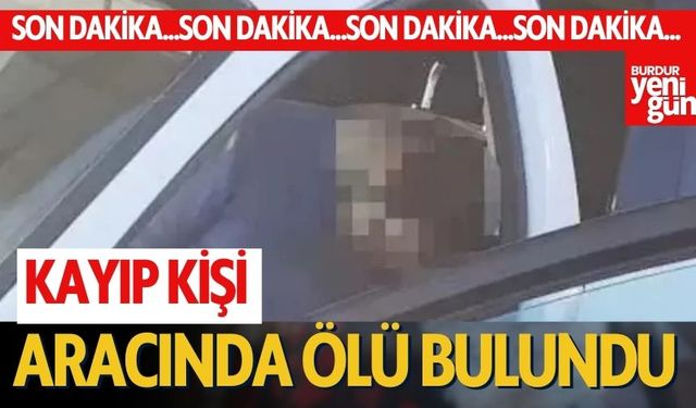 Kayıp Kişi Aracında Ölü Bulundu