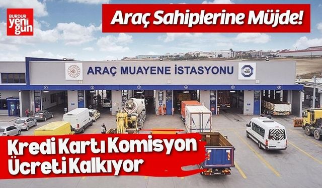 Araç Sahiplerine Müjde! Kredi Kartı Komisyon Ücreti Kalkıyor