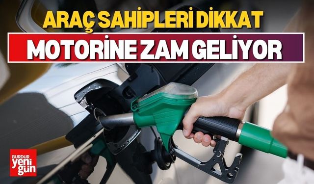 Bu Gece Motorine Zam Geliyor