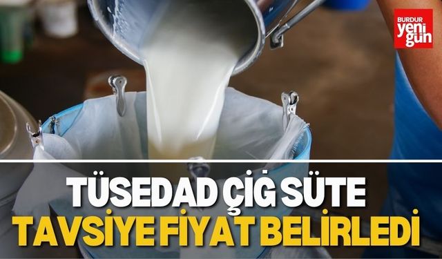 Tüsedad Çiğ Süte Tavsiye Fiyat Belirledi