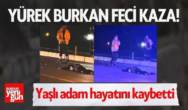 Karşıya Geçerken Araçların Çarptığı Yaşlı Adam Hayatını Kaybetti