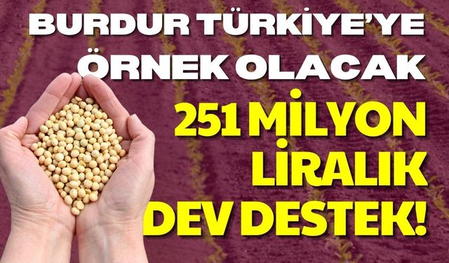 Burdur’da Tarım ve Kırsal Kalkınma Yatırımları Desteklenmeye Devam Ediyor