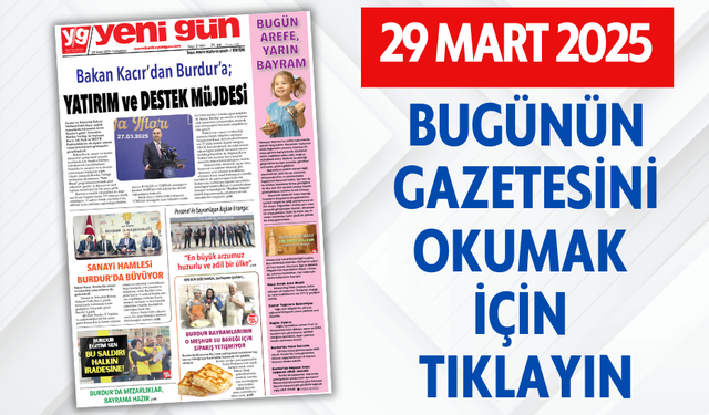 29 MART 2025 CUMARTESİ BURDUR YENİ GÜN GAZETESİ SAYFALARI