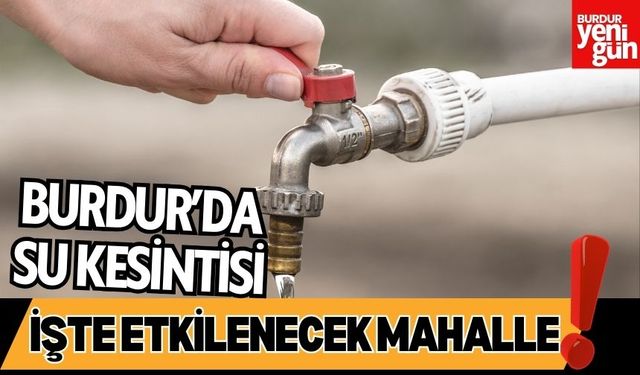 Burdur'da Su Kesintisi!