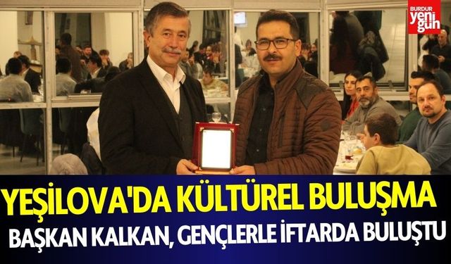 Yeşilova'da Kültürel Buluşması: Başkan Kalkan öğrencileriyle