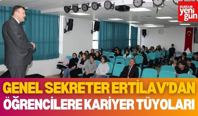 Burdur İl Özel İdaresi Genel Sekreteri Ertilav’tan Öğrencilere Kariyer Tüyoları