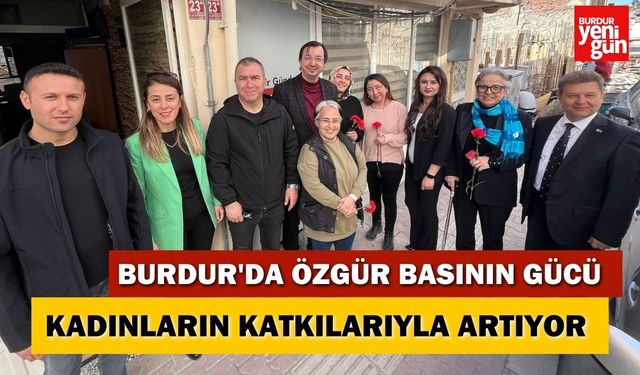 Burdur'da Özgür Basının Gücü Kadınların Katkılarıyla Artıyor