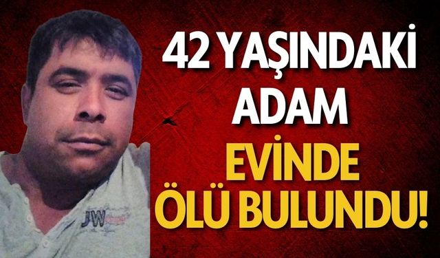42 Yaşındaki Adam Ölü Bulundu