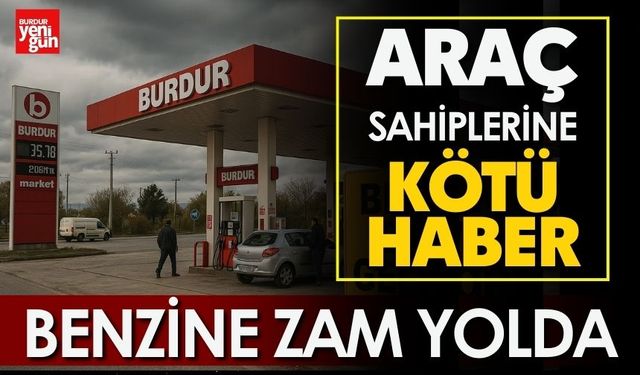 Benzin Fiyatlarına Yeni Zam Geliyor