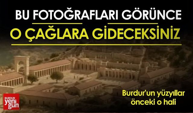 Burdur'un Yüzyıllar Önceki Hali