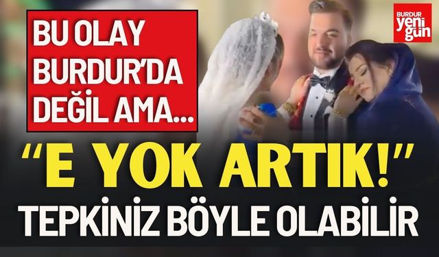 Bu Olay Burdur'da Yaşanmadı Ama...