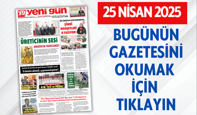 25 NİSAN 2025 CUMA BURDUR YEN GÜN GAZETESİ SAYFALARI