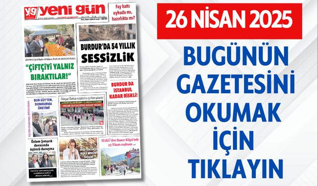 26 NİSAN 2025 CUMARTESİ BURDUR YENİ GÜN GAZETESİ SAYFALARI