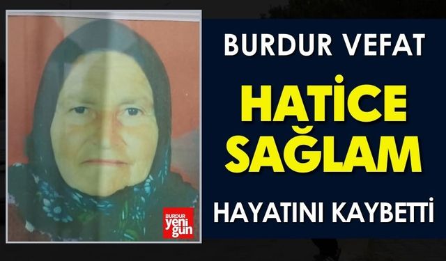 Burdur'da Hatice Sağlam Vefat Etti