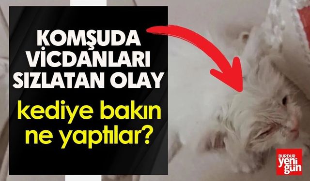 Komşuda Vicdanları Sızlatan Olay